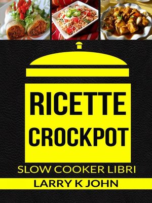 cover image of Ricette Crockpot (Slow Cooker Libri)
